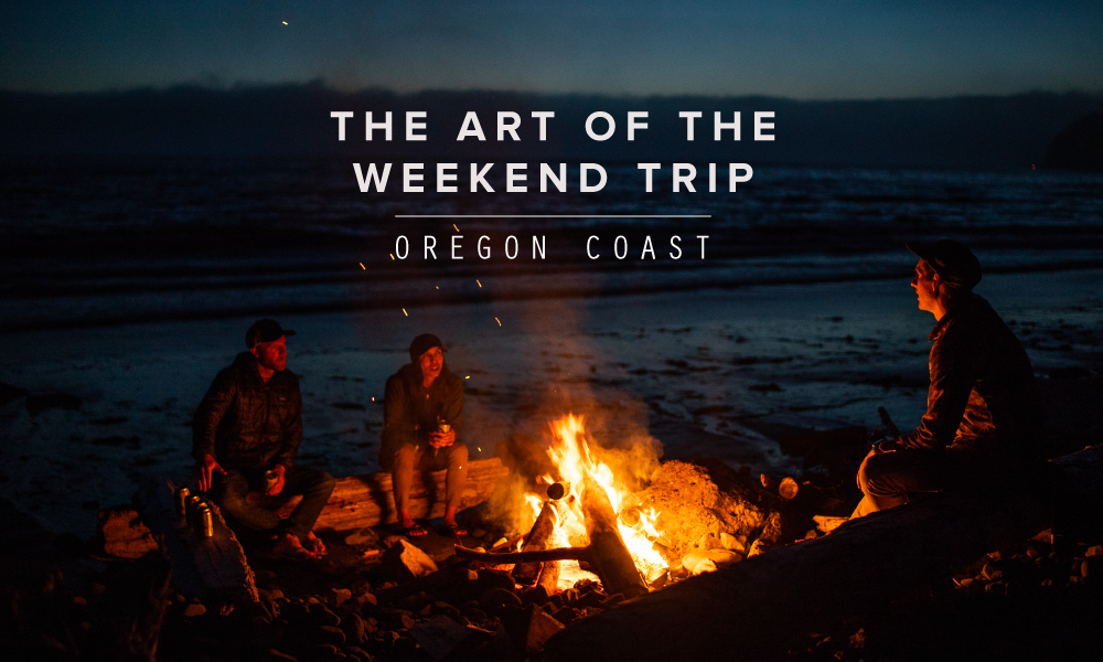 The Art of the Weekend Trip - Oregon Coast