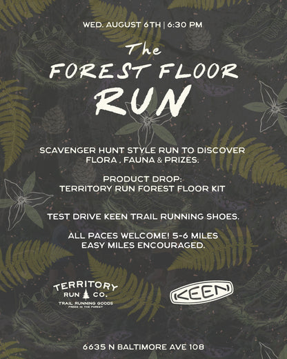Forest Floor Run w/ KEEN | 5-6 miles | Aug 6th
